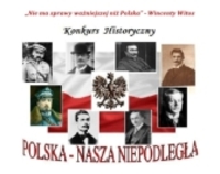 II Konkurs Historyczny "Polska Nasza Niepodległa. Polacy w walce o niepodległość"
