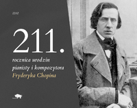 Po prawej stronie wizerunek Fryderyka Chopina, wybitnego kompozytora. Po lewej napis o 211. rocznicy urodzin