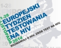 Europejski Tydzień Testowania na HIV 2014 - „Rozmawiaj o HIV. Zrób test na HIV”