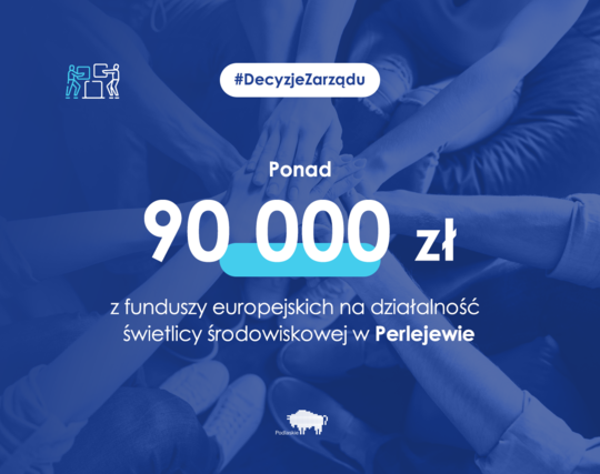 Grafika z napisem 90 000 zł z funduszy europejskich na działalność świetlicy środowiskowej w Perlejewie