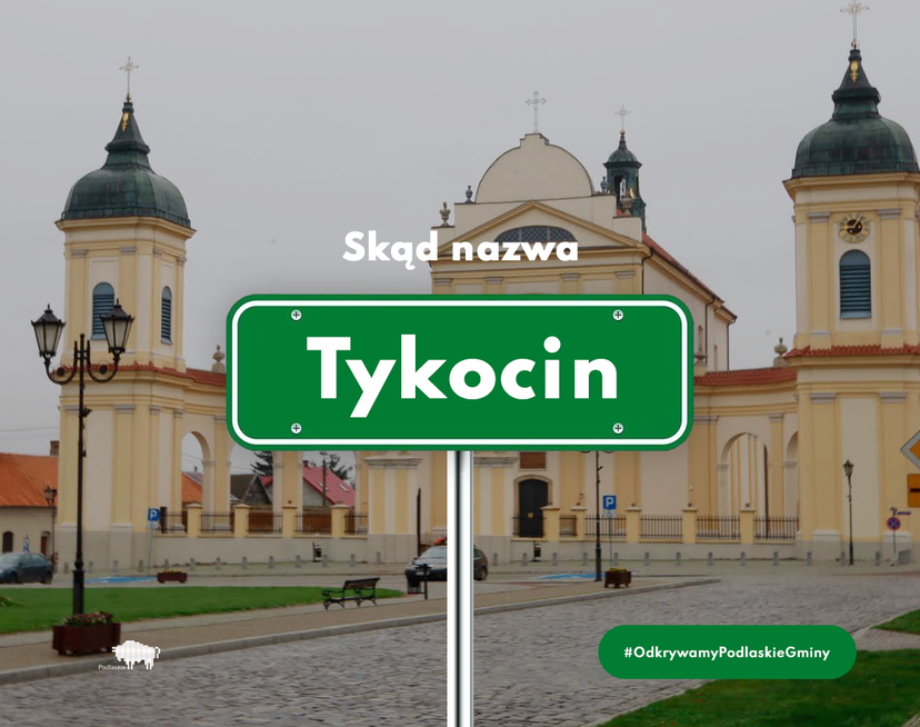 Napis "Skąd nazwa Tykocin" na tle kościoła w Tykocinie
