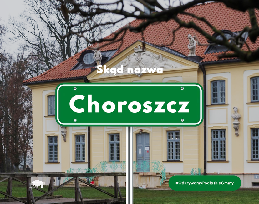 Grafika - skąd nazwa Choroszcz - na tle pałacyku w Choroszczy