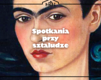 Plakat dotyczący warsztatów z Fridą w Choroszczy