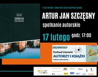 Plakat informujący o spotkaniu z Arturem Janem Szczęsnym.