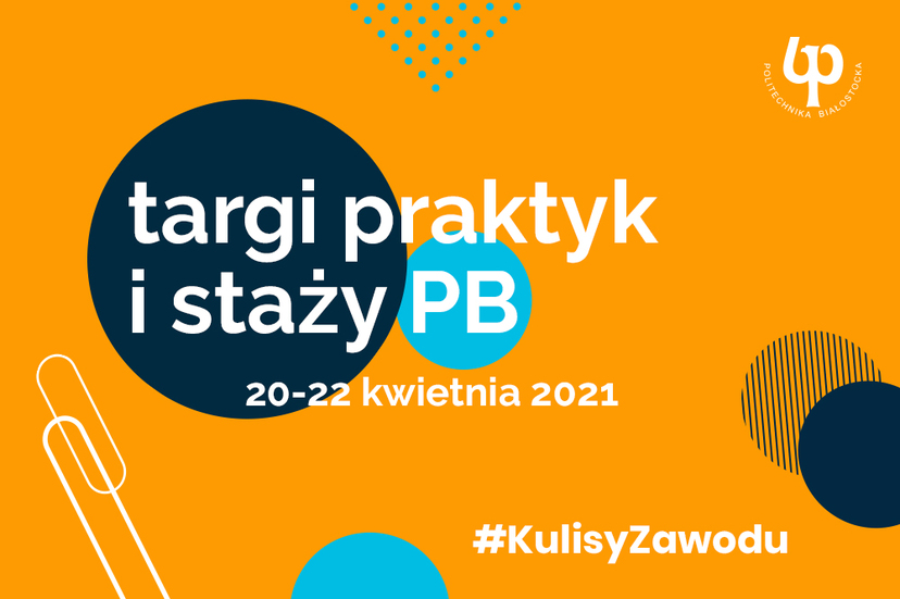Infografika Targi Praktyk i Staży 2021 Politechnika Białostocka
