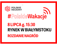 #podlaskiewakacje, plakat z napisem: rozdanie nagród na rynku w Białymstoku