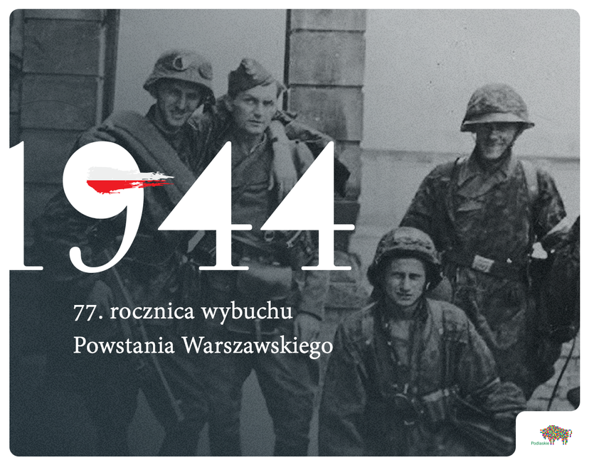 czarno-białe zdjęcie żołnierzy z napisem 1944, 77. rocznica wybuchu Powstania Warszawskiego