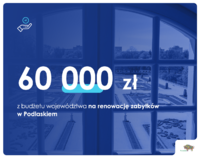 60 000 dotacji na zabytki z budżetu województwa podlaskiego