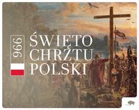 Krzyż i napis Święto Chrztu Polski