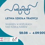 Meandry – letnia szkoła tradycji. Niedzielne spotkanie filmowe o obrzędowości, wierzeniach i muzyce Ukrainy