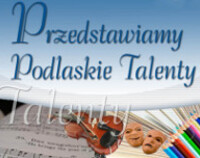Uczniowie uzdolnieni artystycznie z Województwa Podlaskiego - wnioski do 31 października